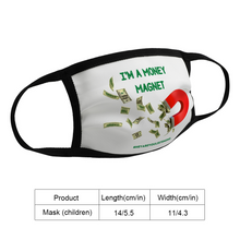 Load image into Gallery viewer, I'm A Money Magnet Face Mask for Children