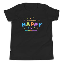 Load image into Gallery viewer, Choose To Be Happy Youth Short Sleeve T-Shirt