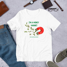Load image into Gallery viewer, I'm A Money Magnet Short-Sleeve Adult Unisex T-Shirt