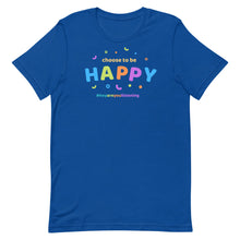 Load image into Gallery viewer, Choose To Be Happy Short-Sleeve Adult Unisex T-Shirt