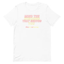 Load image into Gallery viewer, Mind The Business That Serves You Short-Sleeve Adult Unisex T-Shirt