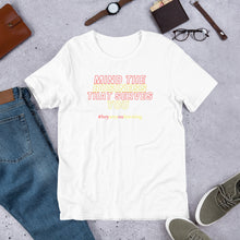 Load image into Gallery viewer, Mind The Business That Serves You Short-Sleeve Adult Unisex T-Shirt