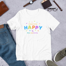 Load image into Gallery viewer, Choose To Be Happy Short-Sleeve Adult Unisex T-Shirt