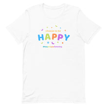 Load image into Gallery viewer, Choose To Be Happy Short-Sleeve Adult Unisex T-Shirt