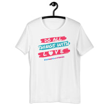 Load image into Gallery viewer, Do All Things With Love Short-Sleeve Adult Unisex T-Shirt