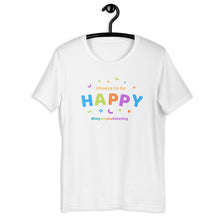 Load image into Gallery viewer, Choose To Be Happy Short-Sleeve Adult Unisex T-Shirt