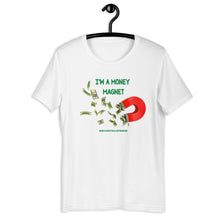 Load image into Gallery viewer, I'm A Money Magnet Short-Sleeve Adult Unisex T-Shirt
