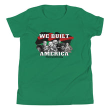Load image into Gallery viewer, We Built America Youth Short Sleeve T-Shirt