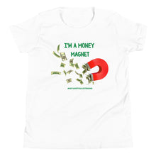 Load image into Gallery viewer, I'm A Money Magnet Youth Short Sleeve T-Shirt