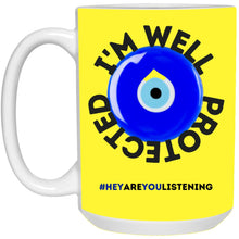 Load image into Gallery viewer, I&#39;m Well Protected 15oz. Mug
