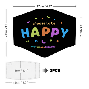 Choose To Be Happy Face Mask with Two Filters Element For Adults