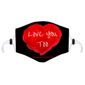 Love You Too Face Mask with Two Filters Element