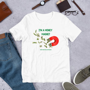 I'm A Money Magnet Short-Sleeve Adult Unisex T-Shirt