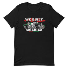 Load image into Gallery viewer, We Built America Short-Sleeve  Adult Unisex T-Shirt
