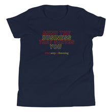 Load image into Gallery viewer, Mind The Business That Serves You Youth Short Sleeve T-Shirt
